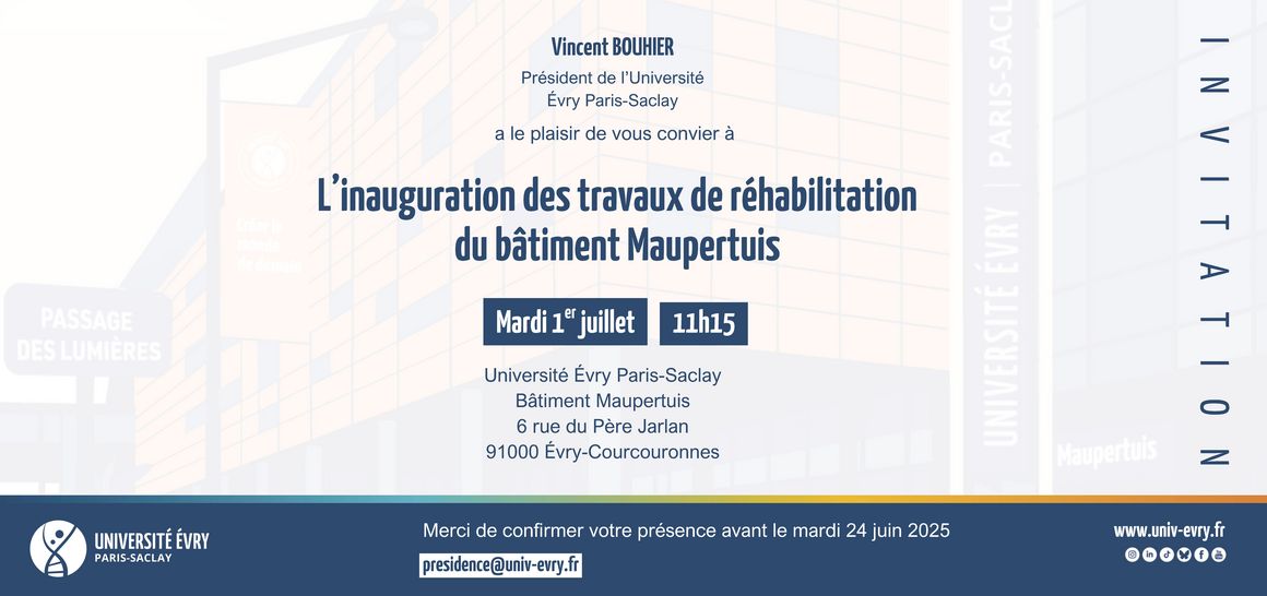 Vincent Bouhier, Président de l'Université a le plaisir de vous convier à l'inauguration du bâtiment Maupertuis